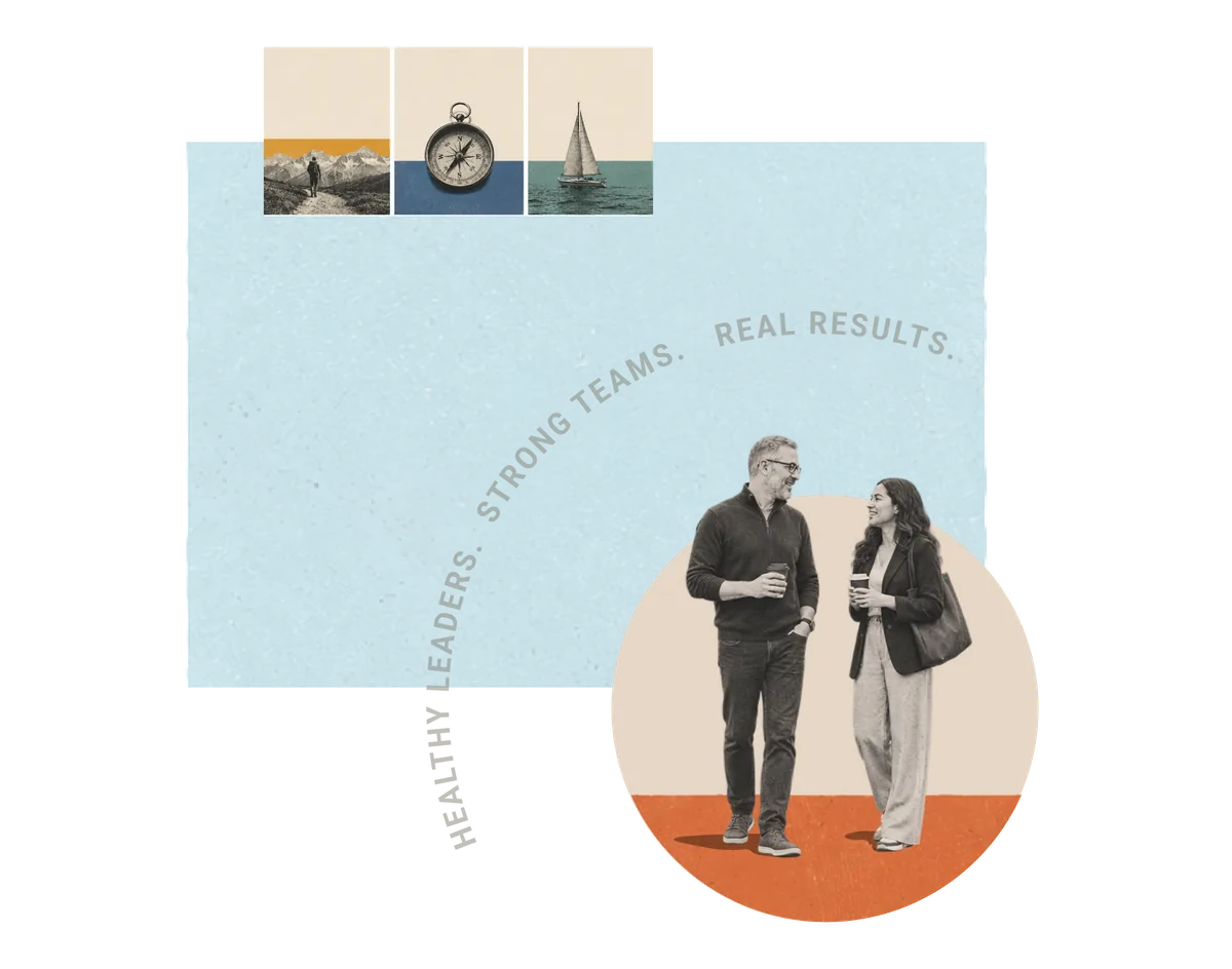 Healthy Leaders. Strong Teams. Real Results.